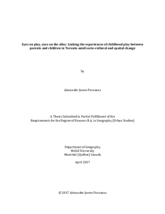 Eyes on play, eyes on the alley: Linking the experiences of childhood play between parents and children in Toronto amid socio-cultural and spatial change thumbnail