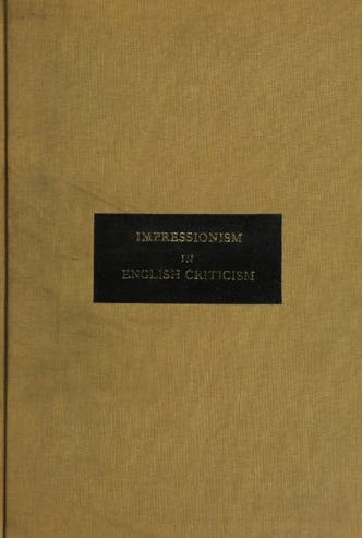 The history of impressionism in English criticism up to the year 1900. thumbnail