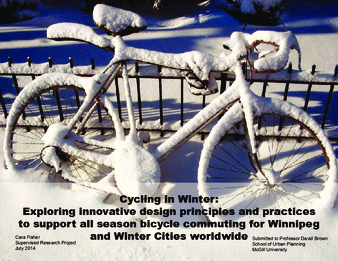 Cycling in Winter: Exploring innovative design principles and practices to support all season bicycle commuting for Winnipeg and Winter Cities worldwide thumbnail