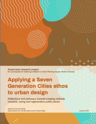 Applying the Seven Generation Cities ethos to urban design: Reflections and pathways towards creating drastically inclusive, caring and regenerative public places thumbnail