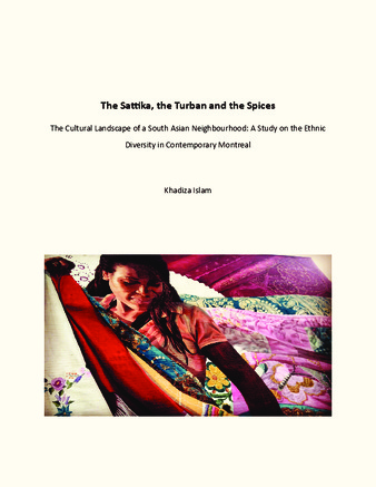 The Sattikka, the Turban and the Spices, the Cultural Landscape of a South Asian Neighbourhood: A Study on the Ethnic Diversity in Contemporary Montreal thumbnail