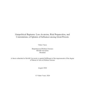 Geopolitical Ruptures: Loss Aversion, Risk Propensities, and Contestations of Spheres of Influence among Great Powers thumbnail