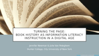 Turning the Page: Book History as Information Literacy Instruction in a Digital Age thumbnail