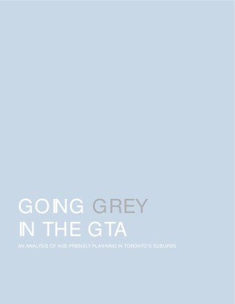 Going grey in the GTA: an analysis of age-friendly planning in Toronto's suburbs thumbnail