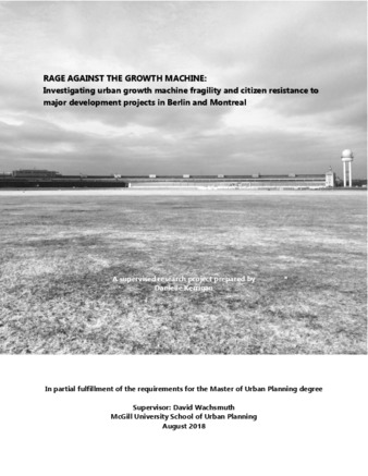 Rage Against the Growth Machine: Investigating Urban Growth Machine Fragility and Citizen Resistence to Major Development Projects in Berlin and Montreal thumbnail