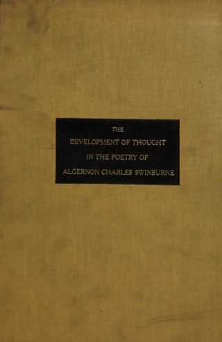 The development of though in the poetry of Algernon Charles Swinburne. thumbnail