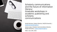 Scholarly communications and the future of information literacy: ​  Graduate workshops in academic publishing and scholarly​  communications thumbnail