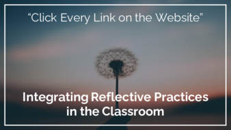 Click Every Link on the Website: Integrating Reflective Practices Into the Classroom thumbnail