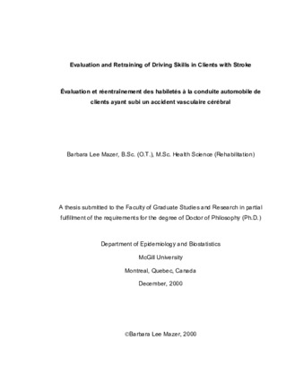 Evaluation and retraining of driving skills in clients with stroke / Évaluation et réentraînement des habiletés à la conduite automobile de clients ayant subi un accident vasculaire cérébral thumbnail