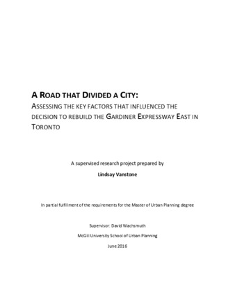 A Road that divided a city: Assessing the key factors that influences the decision to rebuild the Gardiner Expressway East in Toronto thumbnail