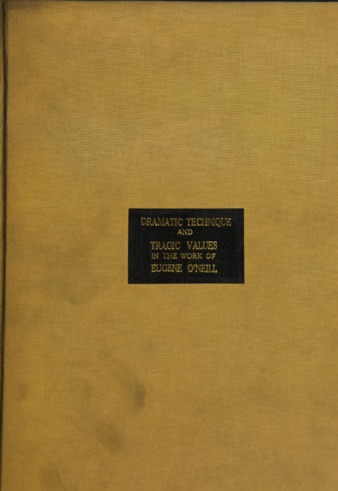 Dramatic technique and tragic values in the work of Eugene Gladstone O’Neill. thumbnail