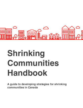 Shrinking  Communities  Handbook A guide to developing strategies for shrinking  communities in Canada thumbnail