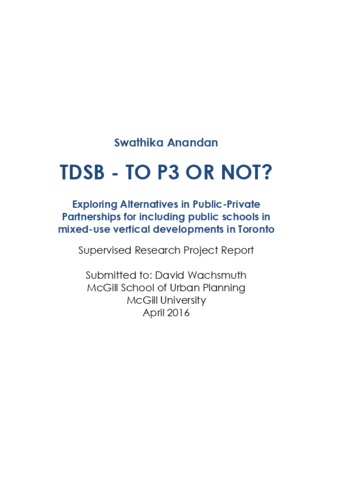 TDSB - TO P3 or Not? Exploring alternatives in public-private partnerships for including public schools in mixed-use vertical developments in Toronto thumbnail