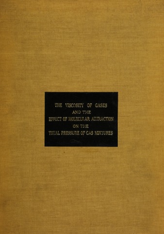 Viscosity of gases, and the effect ofmolecular attraction on the total pressure of gas mixtures. thumbnail