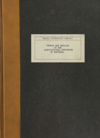 French and English in the institutional structure of Montreal : a study for the social and economic division of labour. thumbnail
