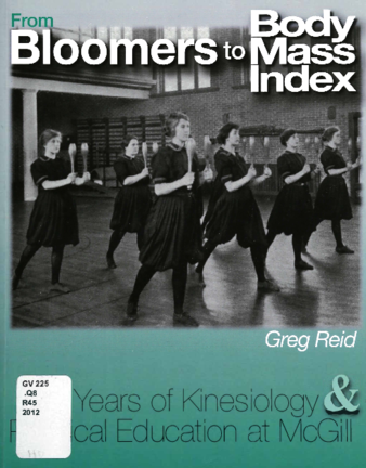 From Bloomers to Body Mass index: 100 years of Kinesiology and Physical Education at McGill thumbnail