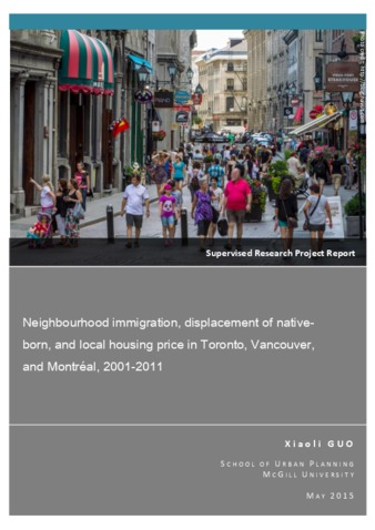 Neighbourhood immigration, displacement of native-born, and local housing price in Toronto, Vancouver, and Montréal, 2001-2011 thumbnail