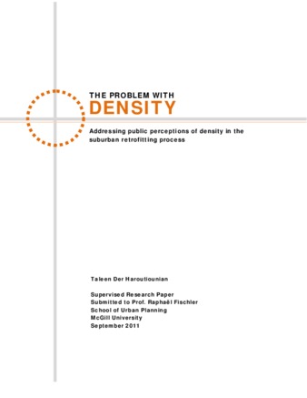 The Problem with density: addressing public perceptions of density in the suburban retrofitting process thumbnail