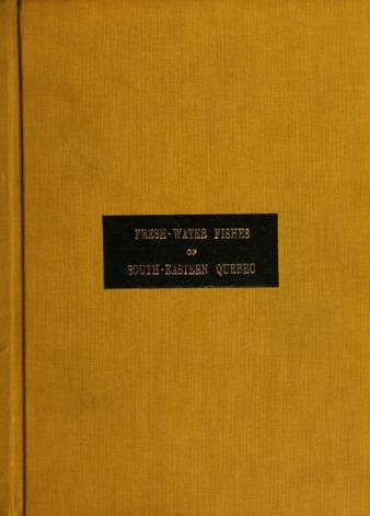 The fresh-water fishes of south-eastern Quebec. thumbnail