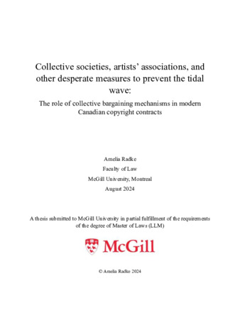Collective societies, artists’ associations, and other desperate measures to prevent the tidal wave: The role of collective bargaining mechanisms in modern Canadian copyright contracts thumbnail