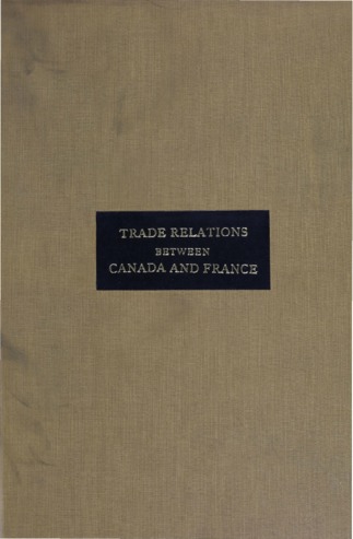 HISTORY OF TRADE RELATIONS BETWEEN CANADA AND FRANCE. thumbnail