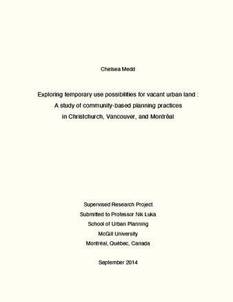 Exploring temporary use possibilities for vacant urban land :A study of community-based planning practices in Christchurch, Vancouver, and Montréal thumbnail